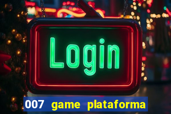 007 game plataforma de jogos